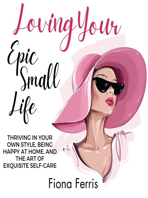 Cover image for Loving Your Epic Small Life